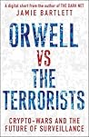 Orwell versus the Terrorists: A Digital Short