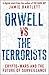 Orwell versus the Terrorists by Jamie Bartlett