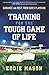 Training for the Tough Game of Life by Eddie Mason