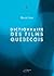 Dictionnaire des films québécois