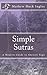 Simple Sutras: A Modern Guide to Ancient Yoga