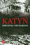 Katyń: Zbrodnia Nieukarana