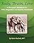 Body, Brain, Love: A Therapist's Workbook for Affect Regulation and Somatic Attachment