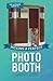 The Ultimate Guide To Picking A Perfect Photo Booth: How To Find the Best Photo Booth Rental and Get It At the Lowest Possible Cost