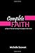 Complete Faith: 31 Days of Practical Teachings for Complete Faith in God