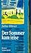 Der Sommer kam leise