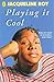 Playing It Cool