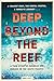 Deep Beyond The Reef: A Tru...