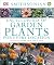 Encyclopedia of Garden Plants for Every Location by D.K. Publishing