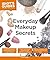 Everyday Makeup Secrets by Daniel Klingler