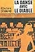 La danse avec le diable (French Edition)