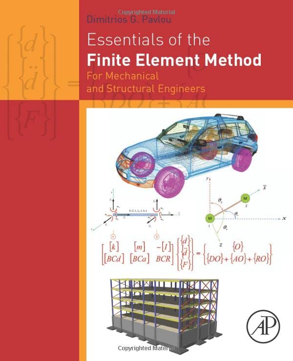 Essentials of the Finite Element Method: For Mechanical and Structural Engineers (Hardcover)