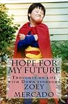 Hope for My Future: Thoughts on Life with Down syndrome Hope for My Future: Thoughts on Life with Down syndrome