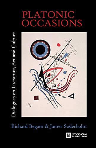 Platonic Occasions: Dialogues on Literature, Art and Culture (Paperback)