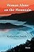 Woman Alone on the Mountain