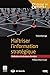 Maîtriser l'information stratégique : Méthodes et techniques d'analyse