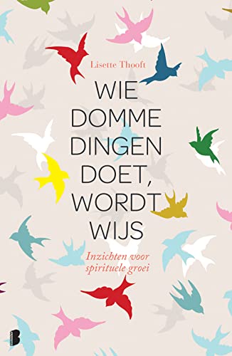 Wie domme dingen doet, wordt wijs (Hardcover)