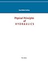 Physical Principles of Hydraulics Physical Principles of Hydraulics
