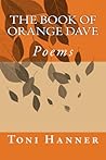 The Book of Orange Dave by Toni Hanner