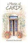 A House of Cards by Elizabeth MacDonald