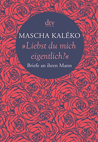 "Liebst du mich eigentlich?": Briefe an ihren Mann (Hardcover)