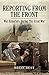 Reporting from the Front: W...