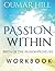 The Passion With-in by Oumar Hill