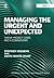 Managing the Urgent and Unexpected: Twelve Project Cases and a Commentary
