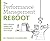 Performance Management Reboot: Ditch a Broken System & Power Up Your People