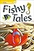 Fishy Tales by Linda B. Gambrell