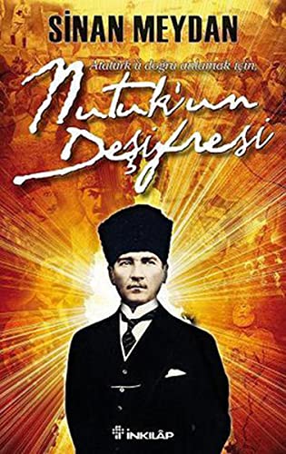 Atatürk'ü Anlamak İçin Nutuk'un Deşifresi (Paperback)