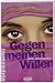Gegen meinen Willen