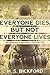 Everyone Dies, But Not Everyone Lives: Developing a Personal Rule for Life
