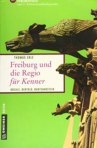 Freiburg und die Regio für Kenner: Bächle, Bertold, Buntsandstein (Paperback)