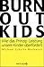 Burnout-Kids by Michael Schulte-Markwort