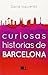 Curiosas historias de Barcelona