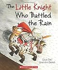 The Little Knight Who Battled the Rain