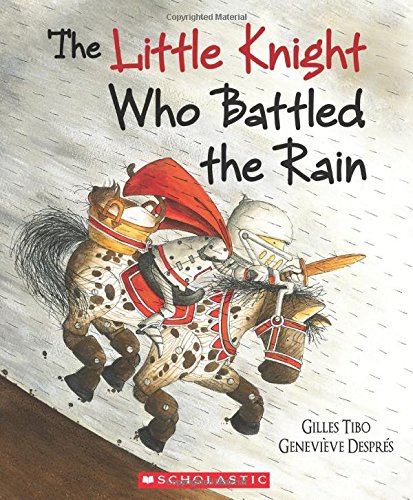 The Little Knight Who Battled the Rain (Paperback)