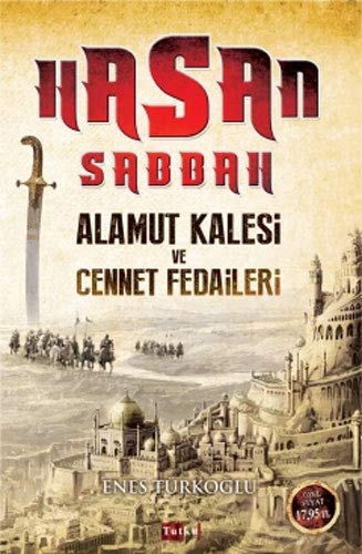 Hasan Sabbah: Alamut Kalesi ve Cennet Fedaileri (Paperback)