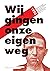 Wij gingen onze eigen weg by Ron Blom