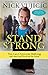 Stand Strong: You Can Overcome Bullying (and Other Stuff That Keeps You Down)