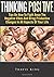 Thinking Positive: Tips On How To Fight Away The Negative Vibes And Bring Productive Changes In All Aspects Of Your Life