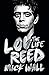 Lou Reed: The Life
