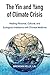 The Yin and Yang of Climate Crisis: Healing Personal, Cultural, and Ecological Imbalance with Chinese Medicine