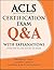 ACLS Certification Exam Q&A...
