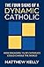 The Four Signs of a Dynamic Catholic: How Engaging 1% of Catholics Could Change the World