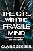 The Girl with the Fragile Mind