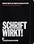 Schrift wirkt!