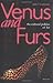 Venus and Furs: Cultural Politics of Fur