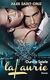LaLaurie - Dunkle Spiele Erotischer Liebesroman (German Edition) LaLaurie - Dunkle Spiele Erotischer Liebesroman (German Edition)